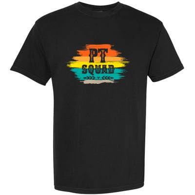 Pt Squad Physical Therapist Pta Retro Physical Therapy Garment-Dyed Heavyweight T-Shirt