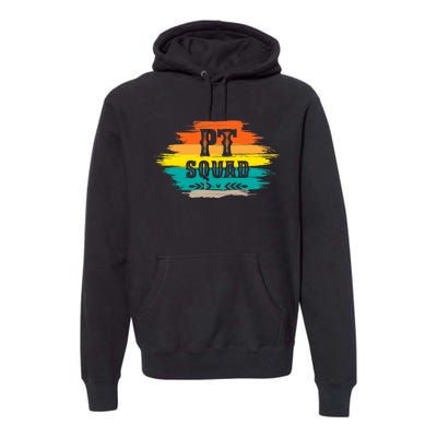 Pt Squad Physical Therapist Pta Retro Physical Therapy Premium Hoodie