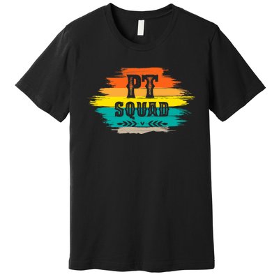 Pt Squad Physical Therapist Pta Retro Physical Therapy Premium T-Shirt