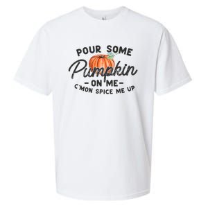 Pour Some Pumpkin On Me CMon Spice Me Up Funny Fall Autumn Sueded Cloud Jersey T-Shirt