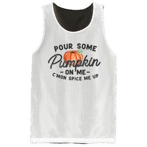 Pour Some Pumpkin On Me CMon Spice Me Up Funny Fall Autumn Mesh Reversible Basketball Jersey Tank