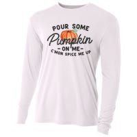 Pour Some Pumpkin On Me CMon Spice Me Up Funny Fall Autumn Cooling Performance Long Sleeve Crew