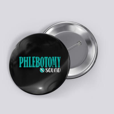 Phlebotomy Squad Phlebotomist Phlebotomy Button