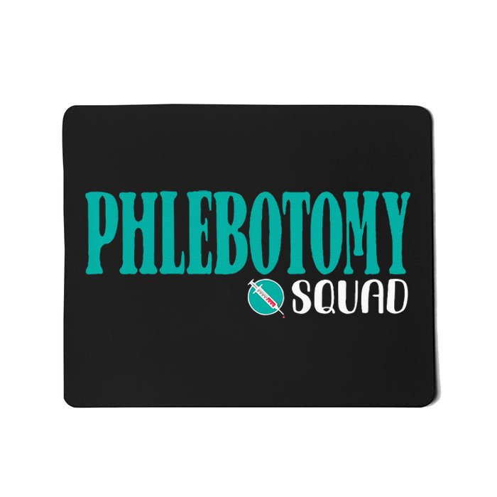 Phlebotomy Squad Phlebotomist Phlebotomy Mousepad