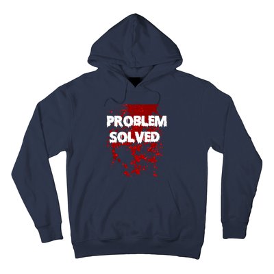 Problem Solved Hoodie