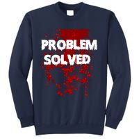 Problem Solved Sweatshirt