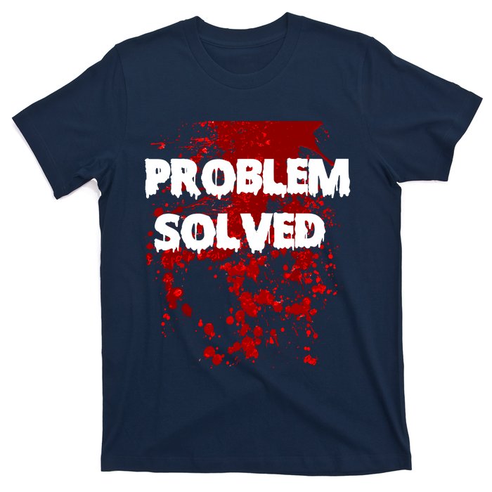 Problem Solved T-Shirt