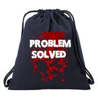 Problem Solved Drawstring Bag