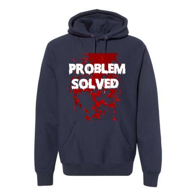 Problem Solved Premium Hoodie