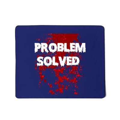 Problem Solved Mousepad