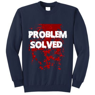 Problem Solved Tall Sweatshirt