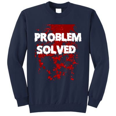 Problem Solved Tall Sweatshirt