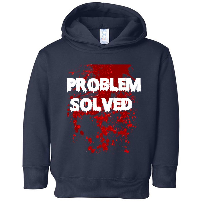 Problem Solved Toddler Hoodie