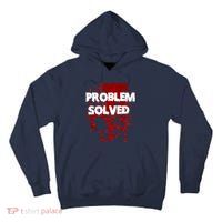 Problem Solved Tall Hoodie