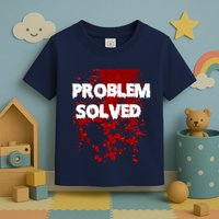 Problem Solved Toddler T-Shirt