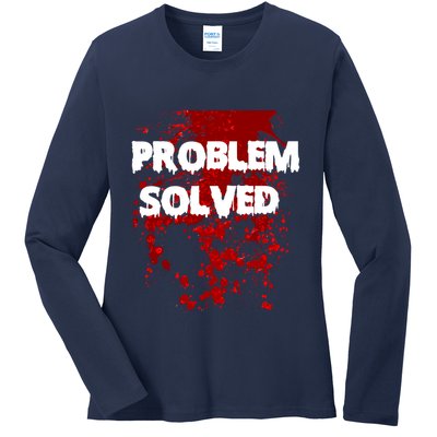 Problem Solved Ladies Long Sleeve Shirt