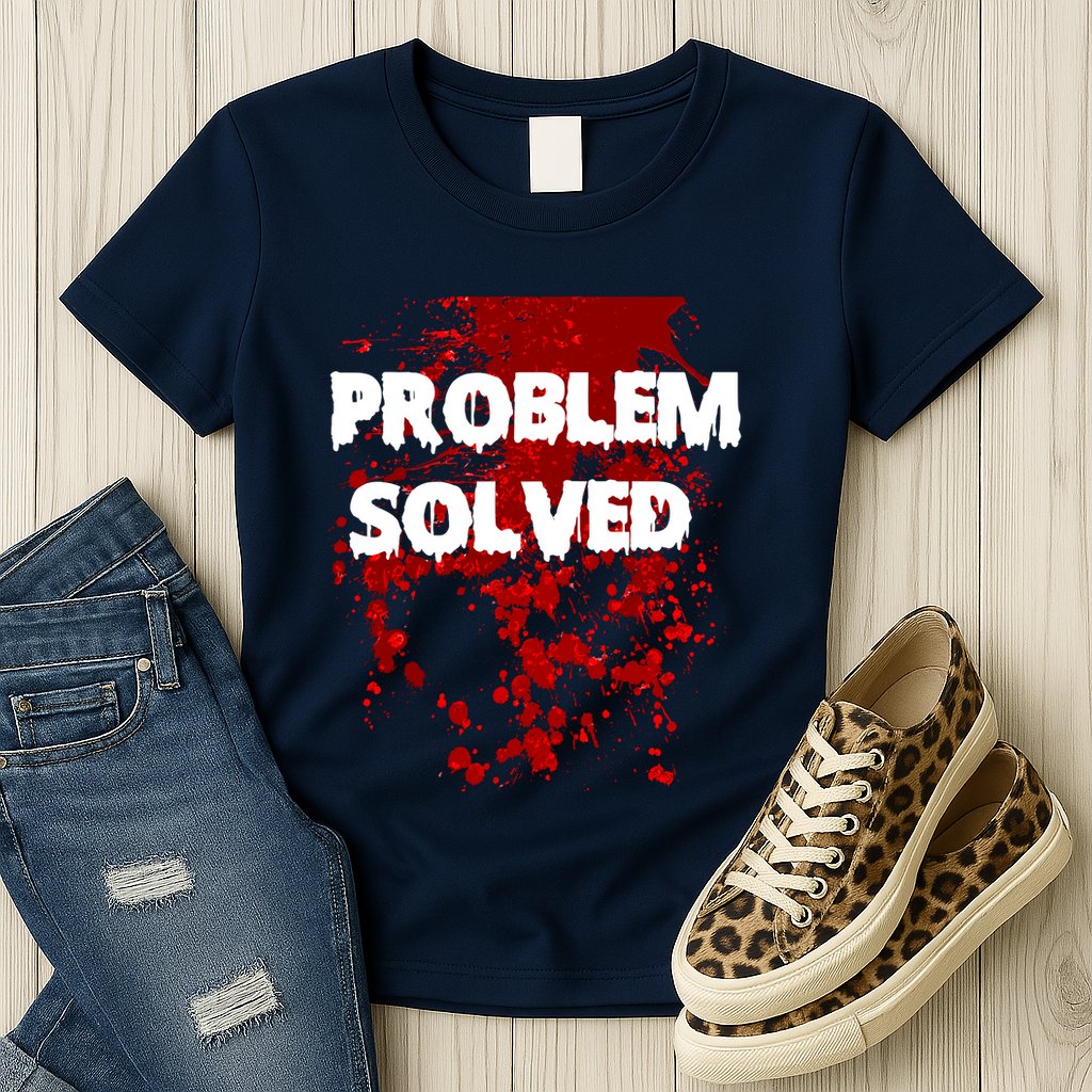 Problem Solved Womens T-Shirt