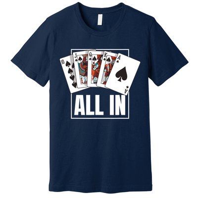 Poker Shirt Royal Flush All In Poker Player Texas Holdem Premium T-Shirt
