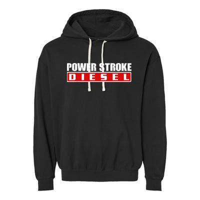 Power Stroke Roll Coal Turbo Diesels Powers Diesel Mechanic Garment-Dyed Fleece Hoodie