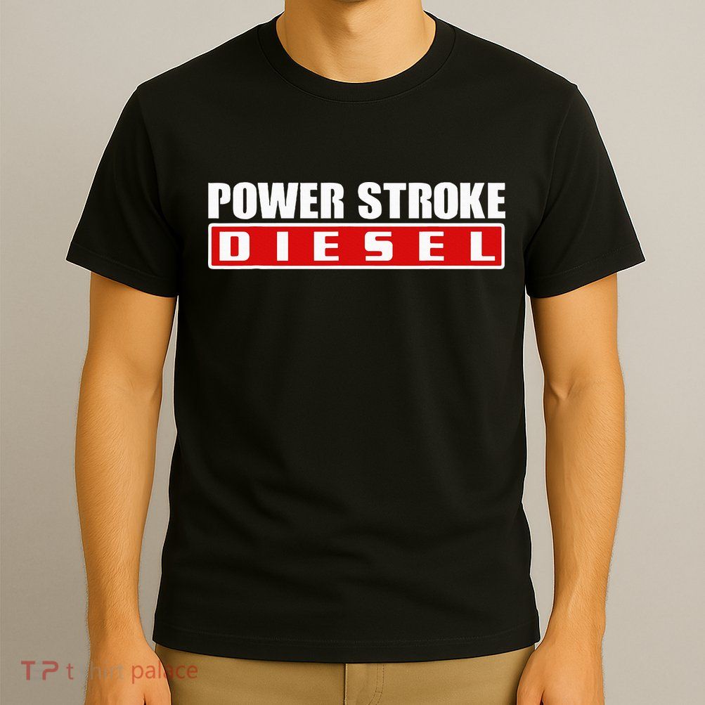 Power Stroke Roll Coal Turbo Diesels Powers Diesel Mechanic T-Shirt