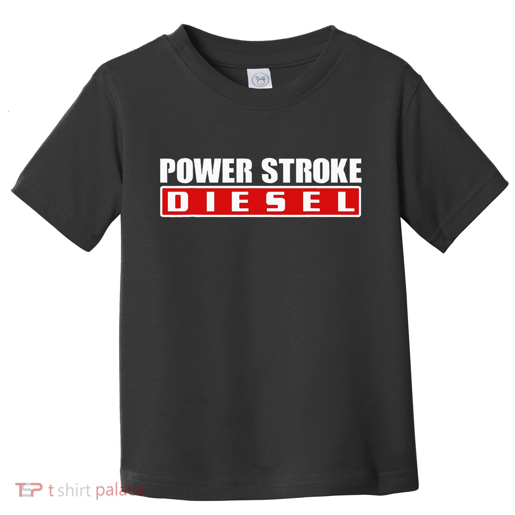 Power Stroke Roll Coal Turbo Diesels Powers Diesel Mechanic Toddler T-Shirt