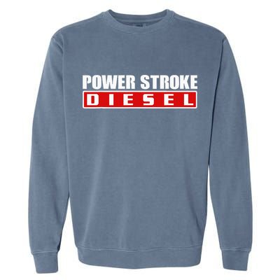 Power Stroke Roll Coal Turbo Diesels Powers Diesel Mechanic Garment-Dyed Sweatshirt
