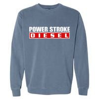 Power Stroke Roll Coal Turbo Diesels Powers Diesel Mechanic Garment-Dyed Sweatshirt