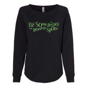 Pay Some Respect To Women Sports Womens California Wash Sweatshirt