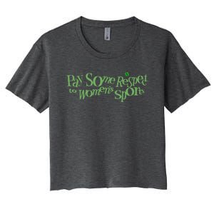 Pay Some Respect To Women Sports Women's Crop Top Tee