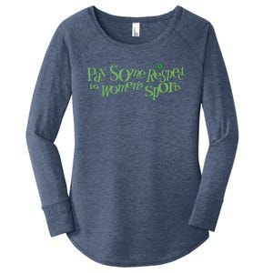 Pay Some Respect To Women Sports Women's Perfect Tri Tunic Long Sleeve Shirt