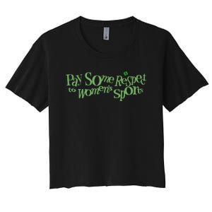 Pay Some Respect To Sports Women's Crop Top Tee