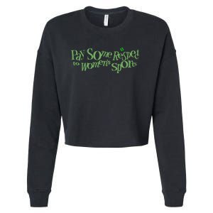 Pay Some Respect To Sports Cropped Pullover Crew