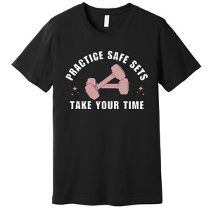 Practice Safe Sets Women Weightlifting Premium T-Shirt