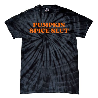 Pumpkin Spice Slut Aesthetic Tie-Dye T-Shirt