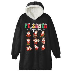 Pt Santa Squad Physical Therapy Christmas Physical Therapist Hooded Wearable Blanket