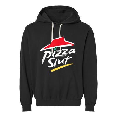 Pizza Slut Spoof Parody Garment-Dyed Fleece Hoodie