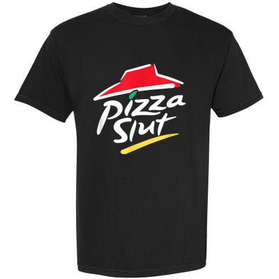 Pizza Slut Spoof Parody Garment-Dyed Heavyweight T-Shirt