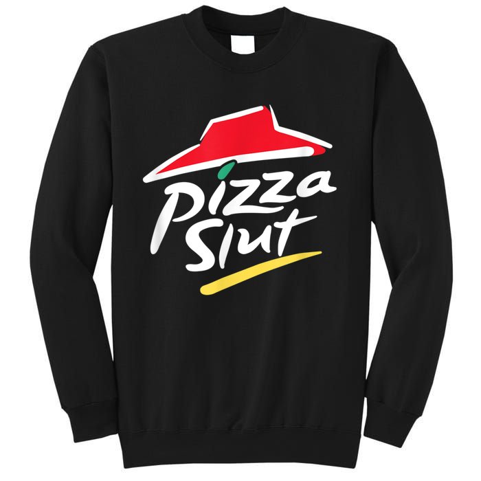 Pizza Slut Spoof Parody Sweatshirt