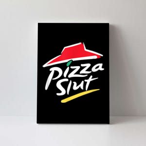 Pizza Slut Spoof Parody Canvas