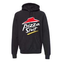 Pizza Slut Spoof Parody Premium Hoodie