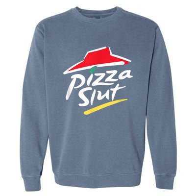 Pizza Slut Spoof Parody Garment-Dyed Sweatshirt