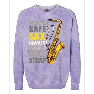 Practice Safe Sax Funny Saxophone Player Jazz Musician Gift Colorblast Crewneck Sweatshirt