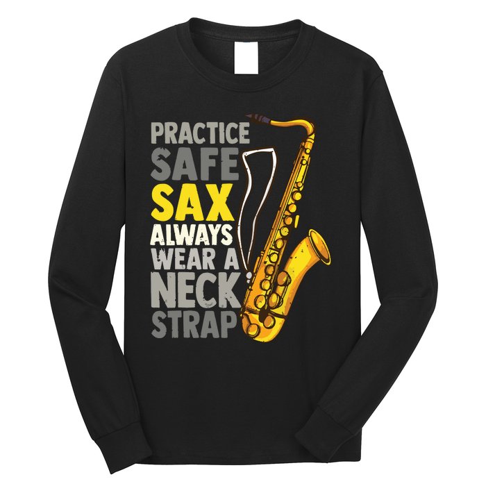 Practice Safe Sax Funny Saxophone Player Jazz Musician Gift Long Sleeve Shirt