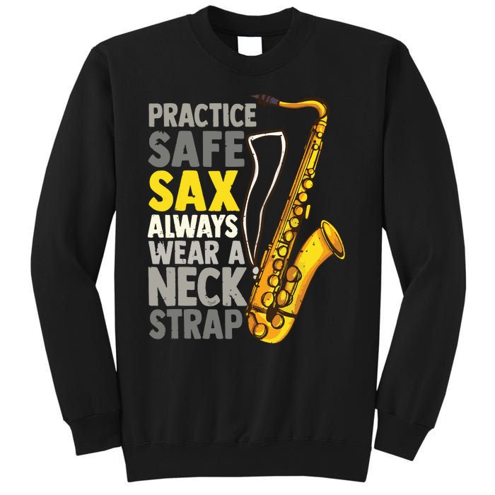 Practice Safe Sax Funny Saxophone Player Jazz Musician Gift Sweatshirt