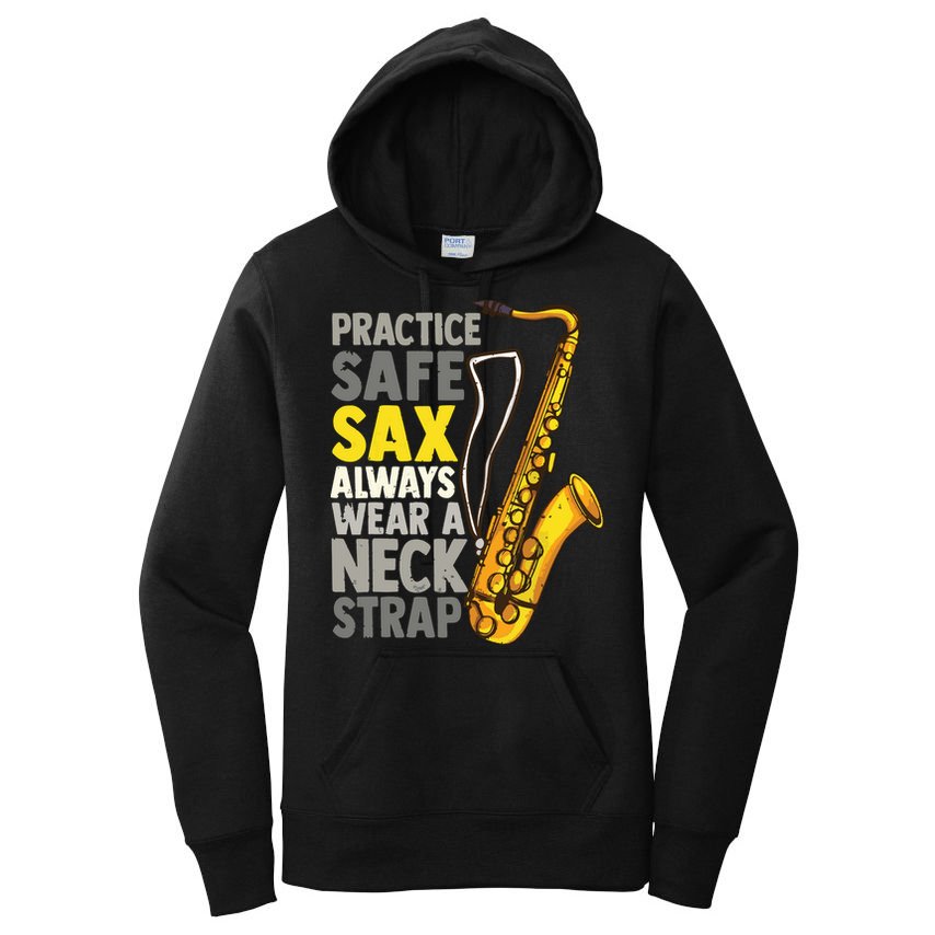 Practice Safe Sax Funny Saxophone Player Jazz Musician Gift Women's Pullover Hoodie