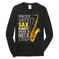 Practice Safe Sax Funny Saxophone Player Jazz Musician Gift Tall Long Sleeve T-Shirt