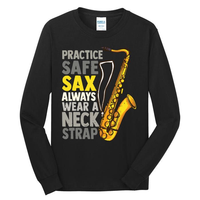 Practice Safe Sax Funny Saxophone Player Jazz Musician Gift Tall Long Sleeve T-Shirt