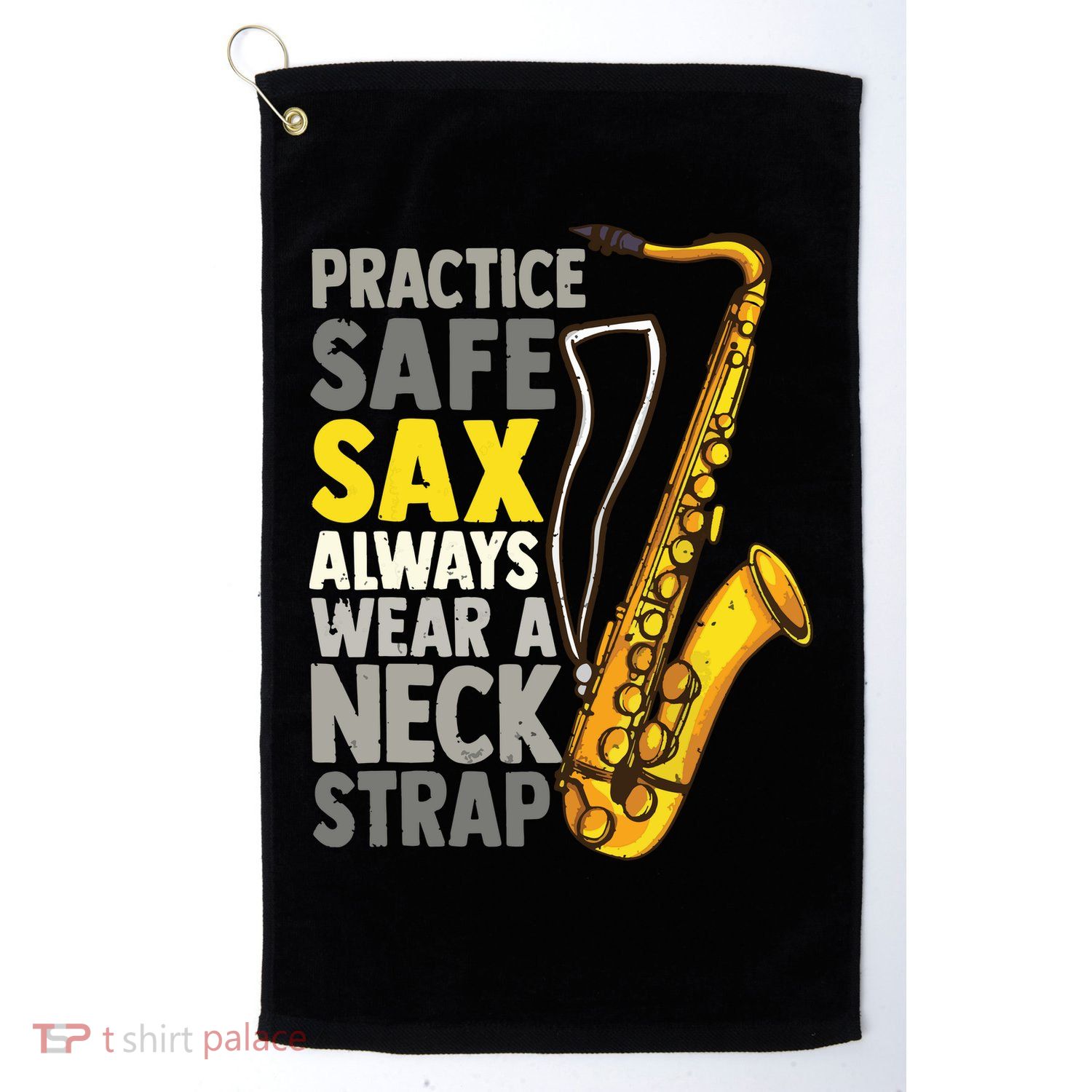 Practice Safe Sax Funny Saxophone Player Jazz Musician Gift Golf Towel