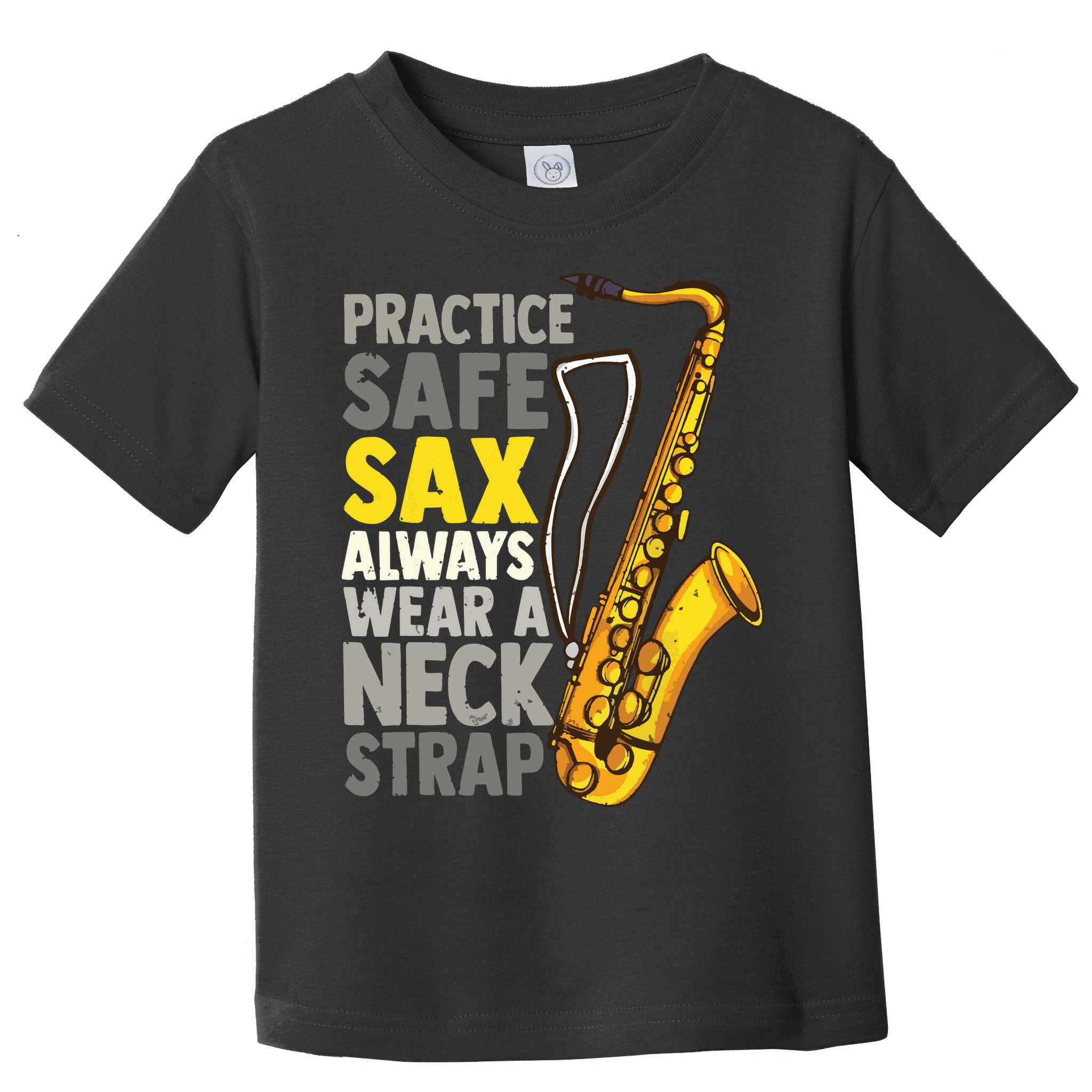 Practice Safe Sax Funny Saxophone Player Jazz Musician Gift Toddler T-Shirt