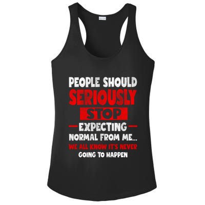 People Should Seriously Stop Expecting Novelty Sarcastic Funny Ladies PosiCharge Competitor Racerback Tank